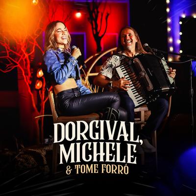 Dorgival, Michele e Tome Forró's cover