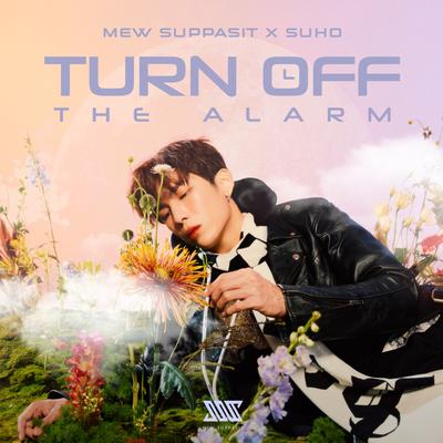 Turn Off The Alarm By Mew Suppasit, SUHO's cover