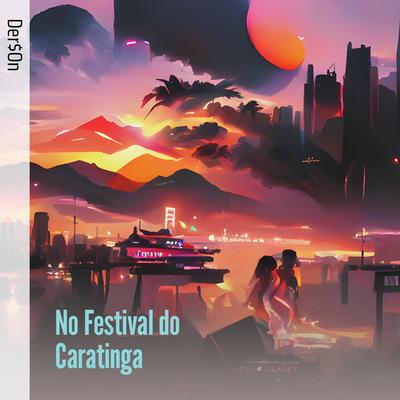 No Festival do Caratinga (Remix)'s cover