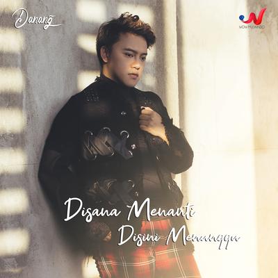 Di Sana Menanti Di Sini Menunggu's cover