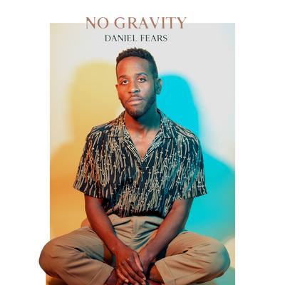 No Gravity By Daniel Fears's cover
