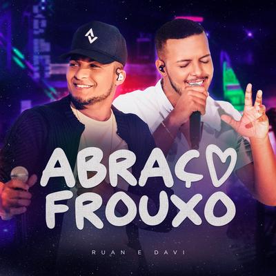 Abraço Frouxo By Ruan e Davi's cover