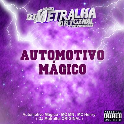 Automotivo Mágico By DJ Metralha Original's cover