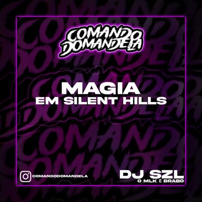 MAGIA EM SILENT HILLS By DJ SZL's cover