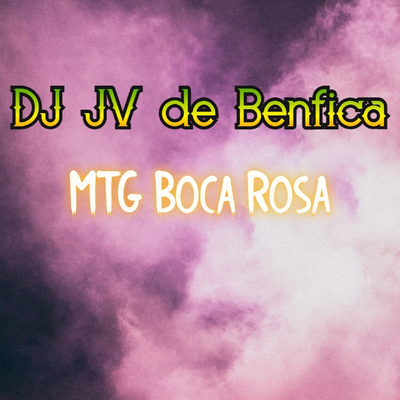MTG Boca Rosa By DJ JV de Benfica, MC Vitin PV's cover