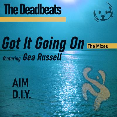 Got It Going On (Aim Remix) By Deadbeats, Gea Russell's cover