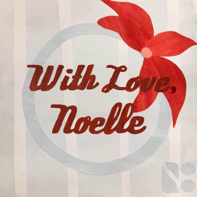 With Love, Noelle's cover