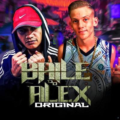 Baile do Alex Original (feat. Mc Rd) (feat. Mc Rd) By Dj Alex Original, MC Renatinho Falcão, MC VITIN DA DZ7, Mc RD's cover