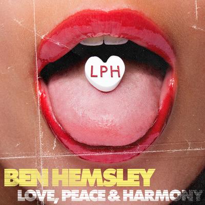 Love, Peace & Harmony By Ben Hemsley's cover