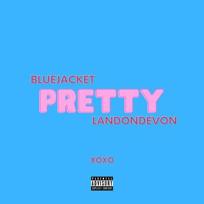 Pretty By Bluejacket, Landon DeVon's cover