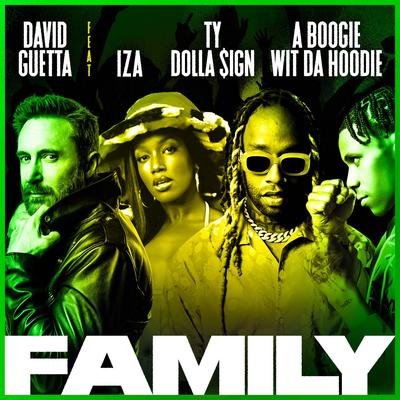 Family (feat. IZA, Ty Dolla $ign & A Boogie Wit da Hoodie) By IZA, Ty Dolla $ign, A Boogie Wit da Hoodie, David Guetta's cover