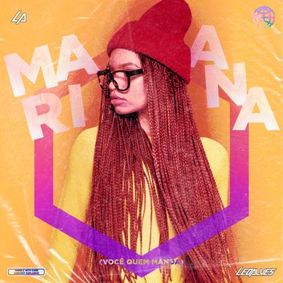 MARIANA (Você Quem Manda) By DJ Léo Alves, Mc ZL's cover