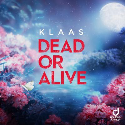 Dead Or Alive By Klaas's cover