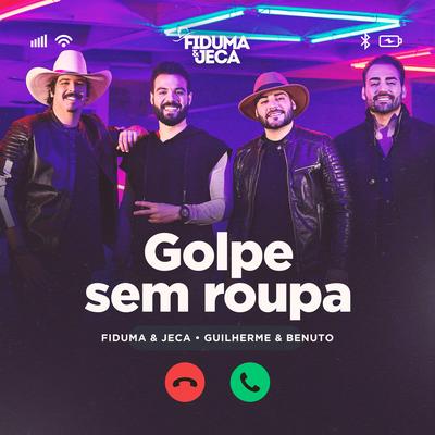 Golpe Sem Roupa By Fiduma & Jeca, Guilherme & Benuto's cover