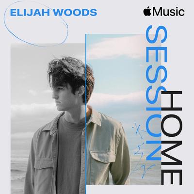 Apple Music Home Session: elijah woods's cover
