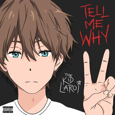 TELL ME WHY By The Kid LAROI's cover