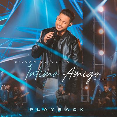 Íntimo Amigo (Playback) By Silvan Oliveira's cover