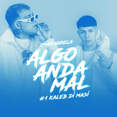 Kaleb Di Masi | Omar Algo Anda Mal #1 By Omar Varela, Kaleb di Masi's cover