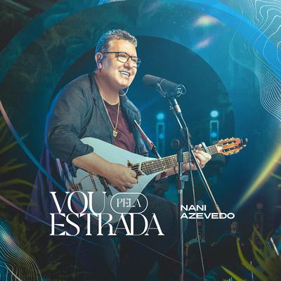 Vou pela Estrada By Nani Azevedo's cover