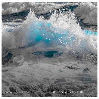 Ocean Waves For Sleep 1 By Nature Helps You Sleep's cover