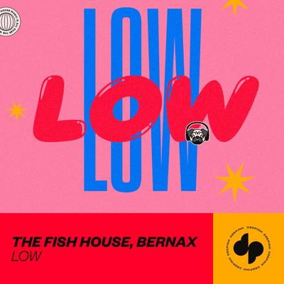 Low By Bernax, The Fish House's cover
