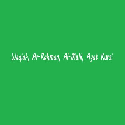 Waqiah, Ar-Rahman, Al-Mulk, Ayat Kursi's cover