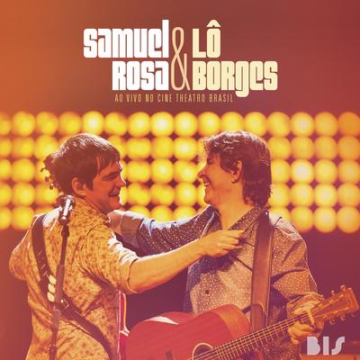 Samuel Rosa & Lô Borges Ao Vivo no Cine Theatro Brasil's cover