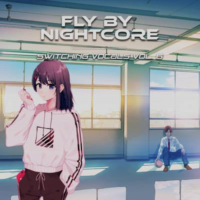 My Universe (Switching Vocals) By Fly By Nightcore, Sinnon Nightcore, Into The Nightcore's cover