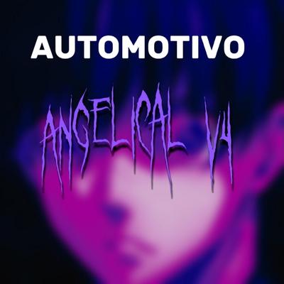 AUTOMOTIVO ANGELICAL V4 By DJ ZK3's cover