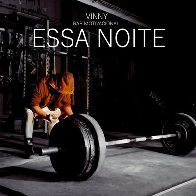 Essa Noite By Vinny Rap Motivacional's cover