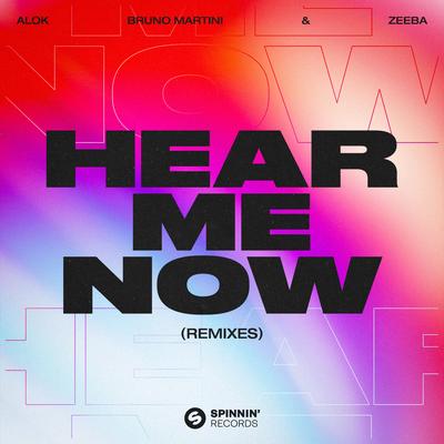 Hear Me Now (Bruno Martini Remix) By Alok, Zeeba, Bruno Martini's cover