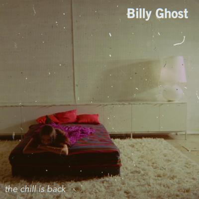 the chill is back By Billy Ghost's cover