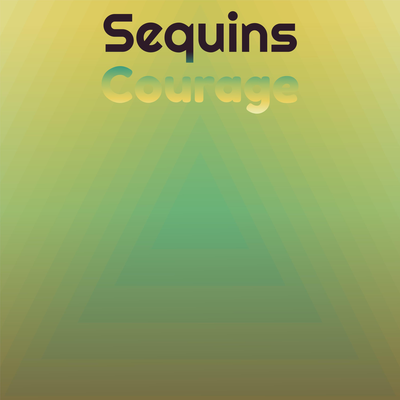 Sequins Courage's cover