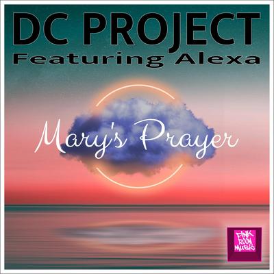 Mary's Prayer (Club Mix) By DC Project, Alexa's cover