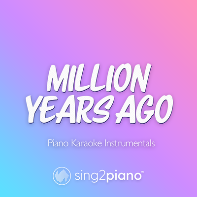 Million Years Ago (Originally Performed by Adele) (Piano Karaoke Version)'s cover