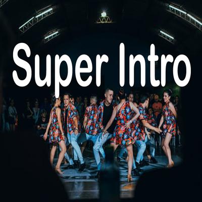 Super Intro By DJ Mix Perreo's cover