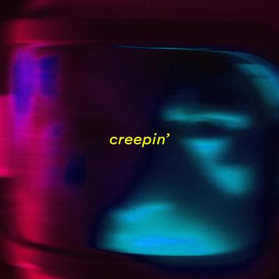 creepin' (sped up) By sorry idk's cover