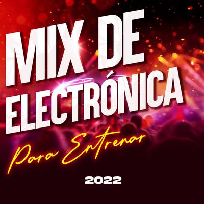 Mix De Electrónica Para Entrenar 2022's cover