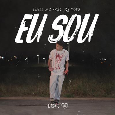 Eu Sou By LEVII MC, Trindade Records, Love Funk's cover