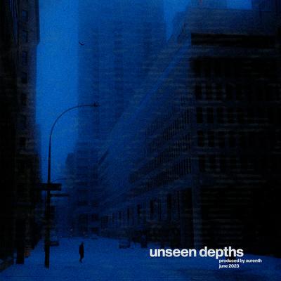 Unseen Depths By Aurenth's cover