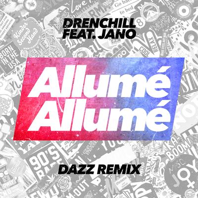 Allumé Allumé (feat. Jano) (DAZZ Remix)'s cover