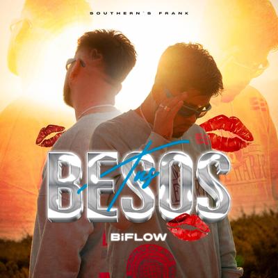 TUS BESOS By BiFLOW, Southern's Frank's cover