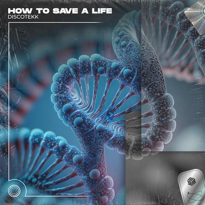 How To Save A Life (Techno Remix) By Discotekk's cover