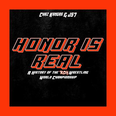Honor Is Real (A History of the Ring of Honor Wrestling World Championship)'s cover