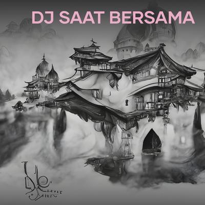 Dj Saat Bersama's cover