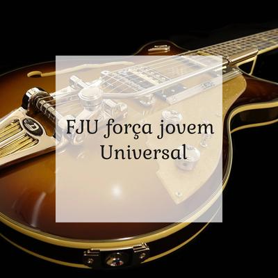 Fju Força Jovem Universal's cover