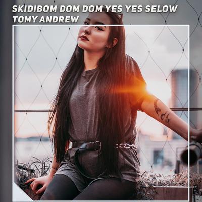Skidibom Dom Dom Yes Yes Selow (Remastered 2023)'s cover