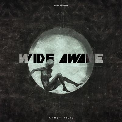 Wide Awake By Ahmet Kilic's cover