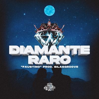 Diamante Raro By Faustino, Silas Groove's cover