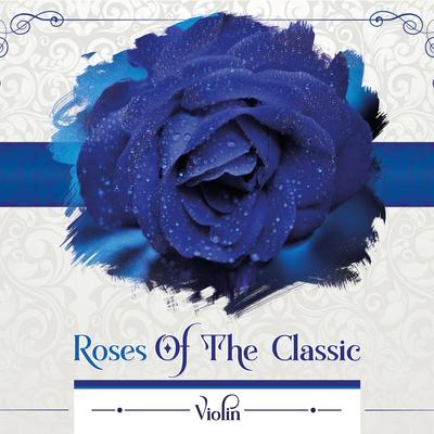 Roses of the Classic Violin's cover